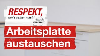 Arbeitsplatten richtig austauschen  toom Werkstatt [upl. by Kean]