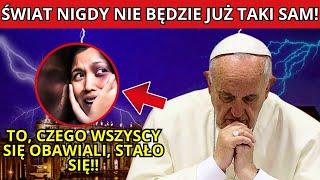 Oficjalnie Proroctwo Spełnione Papież Franciszek Ujawnia Się i Szokuje Świat  Proroctwa czasów [upl. by Eiramave]