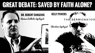 GREAT DEBATE Dr Robert Sungenis vs Kelly Powers  Salvation is by Faith Alone or Faith amp Works [upl. by Gambrill]