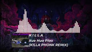 Xue Hua Piao KLLA PHONK REMIX [upl. by Jethro759]