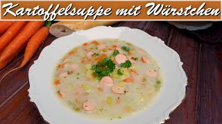 Kartoffelsuppe mit Würstchen  einfach herzhaft lecker [upl. by Lav731]