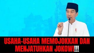 UsahaUsaha Memojokkan Dan Menjatuhkan Jokowi [upl. by Siulegroj]