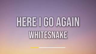 Whitesnake  Here I Go Again Lyrics [upl. by Babcock]