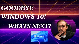 GOODBYE WINDOWS 10 Whats next [upl. by Anahsit918]