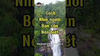 Cách nhìn người bạn cần nên biết baihoccuocsong trietly trietlycuocsong baihocconhan tamlysong [upl. by Davon]