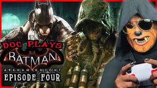 Doc Plays BATMAN Arkham Knight Ep 4 FINALE  Knight Falls [upl. by Oiramel]