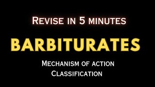 Revise Barbiturates in 5 minutes  Mechanism of Action  Classification  Side Effects  USMLE Based [upl. by Zavala]