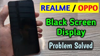 How to Fix Realme Oppo Black Screen Problem  black screen problem fix [upl. by Nyliram966]