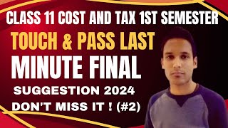 Wbchse Class 11 1st Semester Cost and Tax Last Minute Final Suggestion 2024  shasanclasses [upl. by Dnalwor]