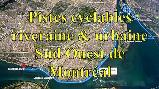 Pistes cyclables riveraine amp urbaine du Sud Ouest de Montréal  HD [upl. by Four]