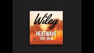 Wiley ft Ms D  Heatwave [upl. by Nyltiak922]