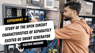 ELECTRICAL MACHINELab1Study ofOpen Circuit Characteristics of Separately ExcitedDC Shunt Generator [upl. by Iiette957]