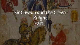 Sir Gawain and the Green Knight Part I  Summary and Analysis [upl. by Levinson197]