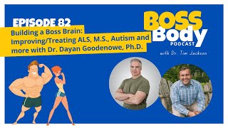 Building a Boss Brain ImprovingTreating ALS MS Autism and more with Dr Dayan Goodenowe PhD [upl. by Frants]