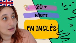 20 IDIOMS en inglés 🇬🇧 [upl. by Devitt]