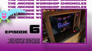 The Arcade Workshop Chronicles  Episode Six  Bootleg Batman and The Simpsons Cab Repair [upl. by Siskind]