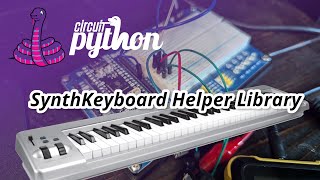 CircuitPython Synth Keyboard Helper Library [upl. by Campney634]