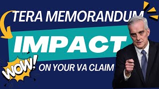 What is a TERA Memorandum How does it impact your VA claim [upl. by Eugine555]