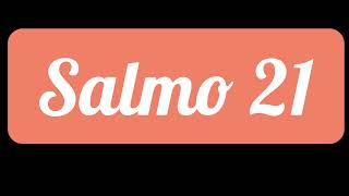 Salmo 21 [upl. by Neeroc]