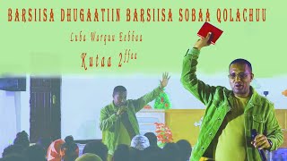 BARSIISA DHUGAATIIN BARSIISA SOBAA QOLACHUU Kutaa 2ffaa [upl. by Harve]