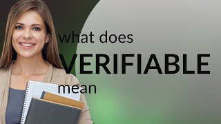 Verifiable — VERIFIABLE meaning [upl. by Wilona]