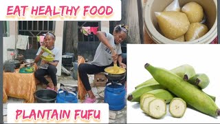 How to prepare plantain fufu from scratch  Cooking Vlog Eat healthy [upl. by Jarrod]