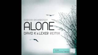 Sorcha Richardson  Alone David K amp Lexer Remix [upl. by Durtschi119]