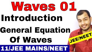 Class 11 chap 15  Waves  Introduction  Classification and General Equation of a Wave JEENEET [upl. by Clarisa203]