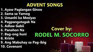 CATHOLIC ADVENT SONGS Cover by RODEL M SOCORRO [upl. by Euqinna573]