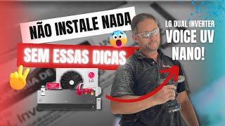 COMO INSTALAR AR CONDICIONADO  LG DUAL INVERTER VOICE UV NANO [upl. by Betthezul]