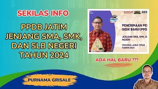 SOSIALISASI PPDB JATIM 2024 JENJANG SMA SMK DAN SLB NEGERI [upl. by Nador]