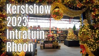 Kerstshow 2023 Intratuin Rhoon ⭐⭐⭐⭐⭐ part 2 [upl. by Matheson]