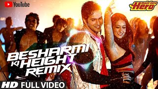 Besharmi Ki Height  Full Video Song  Main Tera Hero  Varun Dhawan Ileana DCruz Nargis Fakhri [upl. by Croix709]