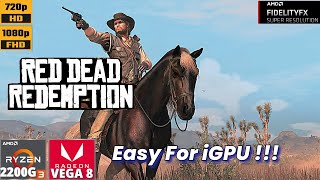 Red Dead Redemption  Ryzen 3 2200G  VEGA 8 iGPU  16GB Ram  Optimized for low end pc [upl. by Botsford]