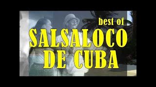 Best of Salsaloco De Cuba  Salsa Merengue Bachata Samba Mambo Baila Loco [upl. by Melan]