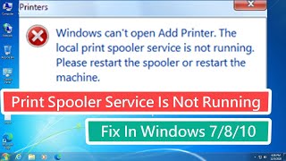 Print Spooler Service Is Not Running FIX In Windows 7810 [upl. by Atnahsal333]