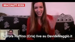 Braccialetti Rossi Aurora Ruffino Cris live su DavideMaggioit [upl. by Enaek57]