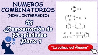 Números Combinatorios 56  Demostración de Propiedades Parte 1  Intermedio [upl. by Eckart]