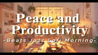 ✨🌞Concentration and Productivity with Jazz Lofi 🎶🎧🍃 [upl. by Veneaux]