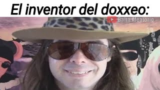 El inventor del doxxeo [upl. by Maisie]