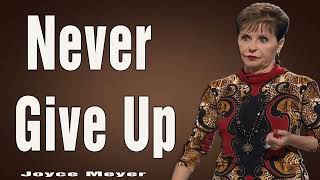 Joyce Meyer  Never Give Up  Enjoying Everyday Life [upl. by Gotthard]