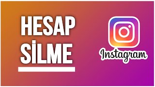 İnstagram Hesap Silme  İnstagram Hesap Kapatma [upl. by Anglo]