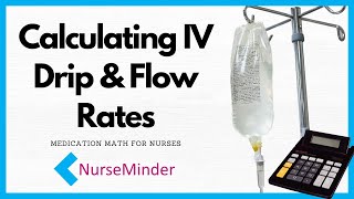 Calculating IV Drip amp Flow Rates for Nurses [upl. by Enaasiali743]