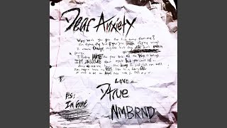 Dear Anxiety feat Nmbrnd [upl. by Anson]