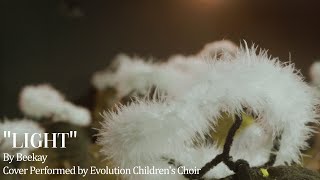 Light  Beekay  Evolution Childrens Choir  Kids Cover Official Music Video [upl. by Gorski]