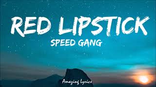 Hey whats up its 616  Speed Gang Lyrics Red Lipstick Tiktok song [upl. by Bevis]