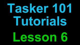 Tasker 101 Android Tutorials Lesson 6  The Best Way to Learn Tasker [upl. by Florencia]