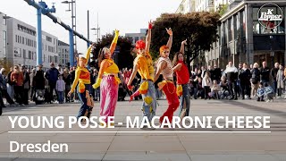 4K YOUNG POSSE  MACARONI CHEESE by Savident4 Dresden Germany [upl. by Aninep]