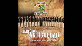 DERECHO DE ANTIGUEDADLA ORIGINAL BANDA EL LIMON [upl. by Tu]