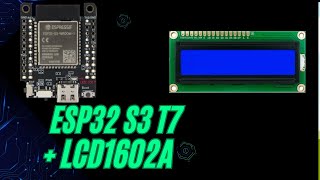 ESP32 S3 T7 GUIA paso a paso LCD 1602 por I2C [upl. by Acireed683]